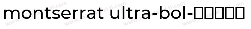 montserrat ultra-bol字体转换